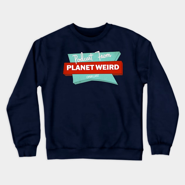 Planet Weird Diner Crewneck Sweatshirt by PlanetWeirdPod